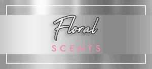 Floral Scents